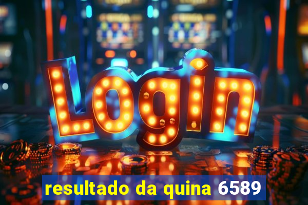 resultado da quina 6589